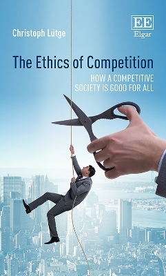 The Ethics of Competition - Christoph L&uuml;tge