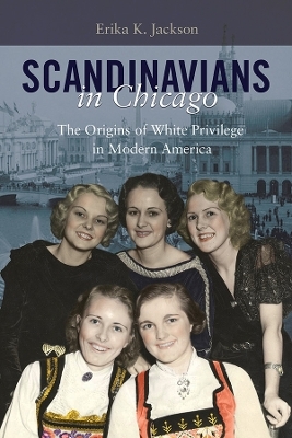 Scandinavians in Chicago - Erika K. Jackson