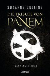 Die Tribute von Panem 3. Flammender Zorn - Suzanne Collins