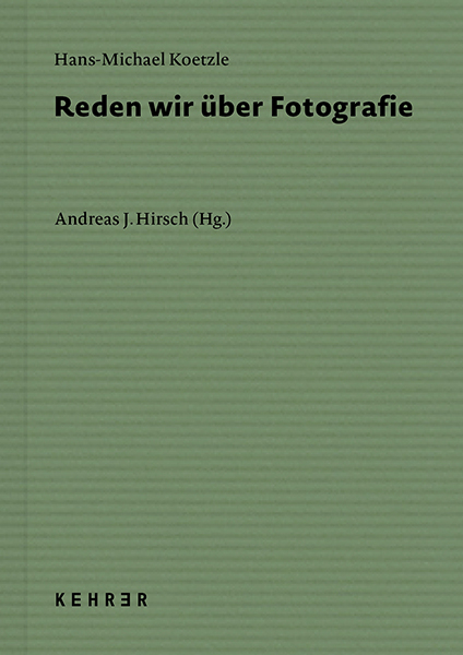 Reden wir über Fotografie - Hans-Michael Koetzle