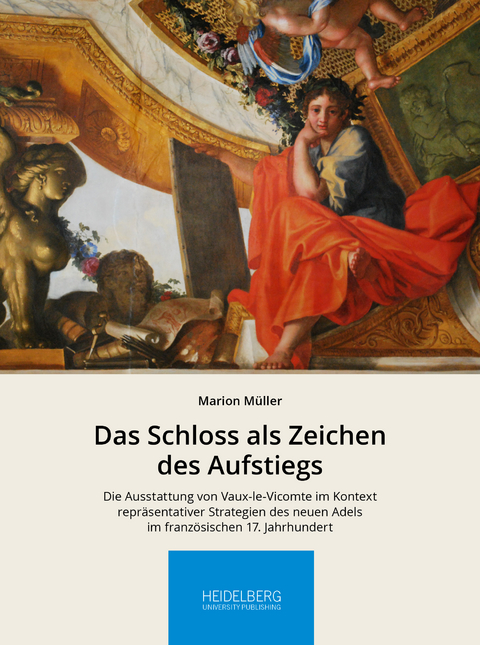 Das Schloss als Zeichen des Aufstiegs - Marion M&uuml;ller