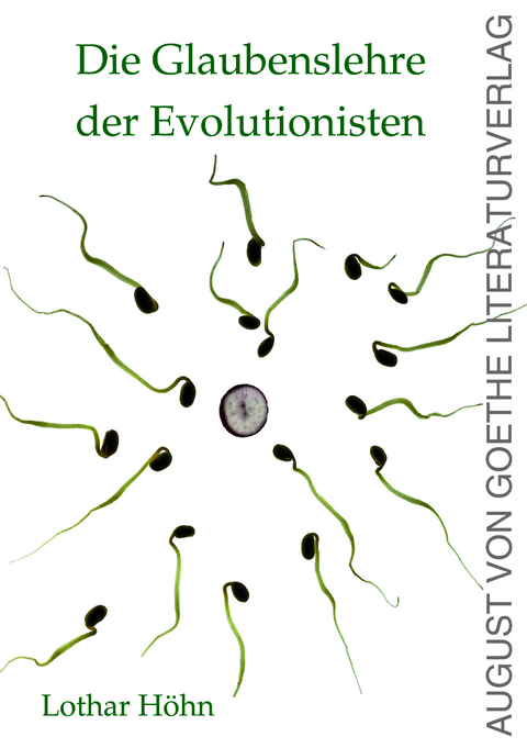 Die Glaubenslehre der Evolutionisten - Lothar H&ouml;hn