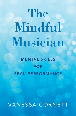 The Mindful Musician - Vanessa Cornett