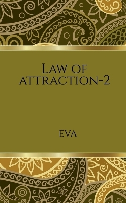 Law of attraction-2 -  Eva