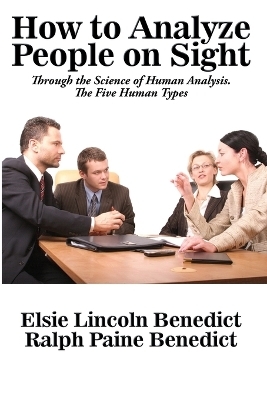 How to Analyze People on Sight - Elsie Lincoln Benedict, Ralph Paine Benedict