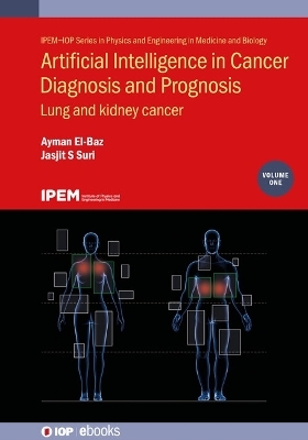 Artificial Intelligence in Cancer Diagnosis and Prognosis, Volume 1 - 