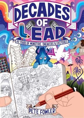 Decades of Lead - Pete Fowler