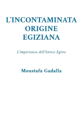 L'incontaminata Origine Egiziana