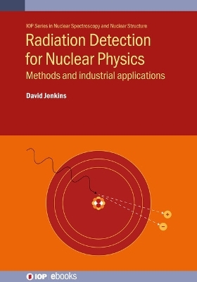 Radiation Detection for Nuclear Physics - David Jenkins