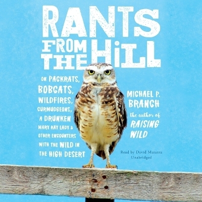Rants from the Hill - Michael P Branch