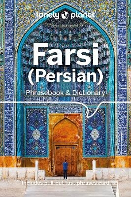 Lonely Planet Farsi (Persian) Phrasebook & Dictionary -  Lonely Planet, Yavar Dehghani
