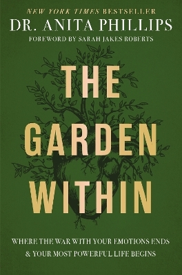 The Garden Within - Dr. Anita Phillips