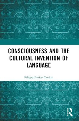 Consciousness and the Cultural Invention of Language