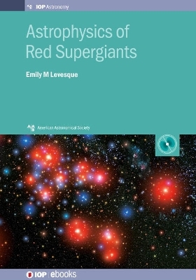 Astrophysics of Red Supergiants - Emily M Levesque