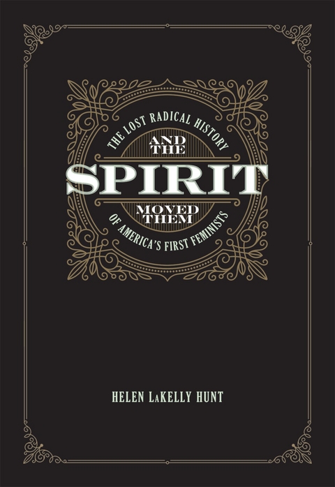 And the Spirit Moved Them -  Helen LaKelly Hunt