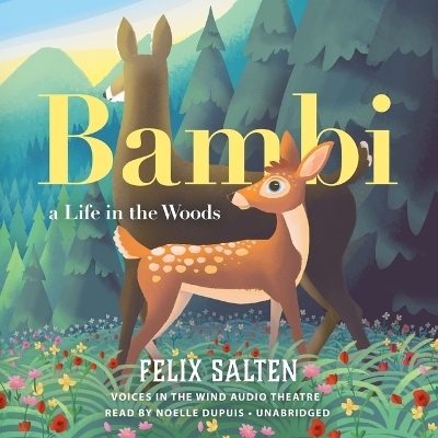 Bambi, a Life in the Woods - Felix Salten