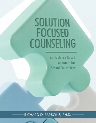 Solution-Focused Counseling - Richard D. Parsons