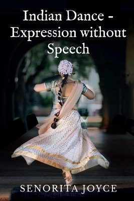 Indian Danceexpression without Speech