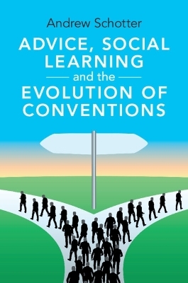 Advice, Social Learning and the Evolution of Conventions