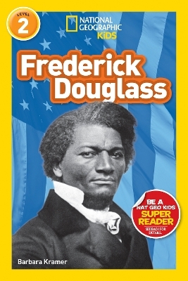 Frederick Douglass (National Geographic Kids Readers, Level 2) - Barbara Kramer,  National Geographic Kids