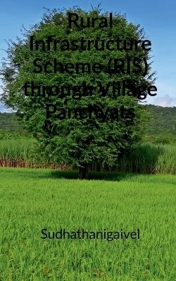 Rural Infrastructure Scheme (RIS) through Village Panchyats. -  Sudhathanigaivel