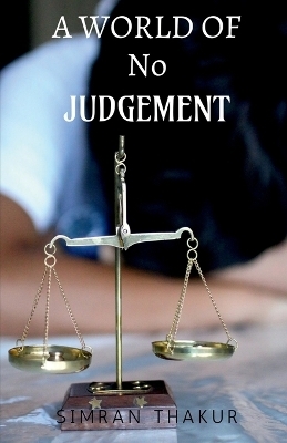 A World of No Judgement