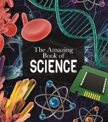 The Amazing Book of Science - Giles Sparrow
