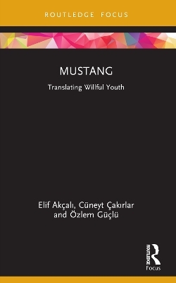 Mustang - Elif Ak&ccedil;alı, C&uuml;neyt &Ccedil;akırlar, &Ouml;zlem G&uuml;&ccedil;l&uuml;