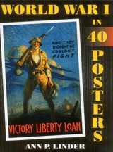 World War I in 40 Posters -  Ann P. Linder
