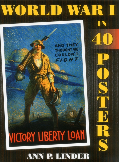 World War I in 40 Posters -  Ann P. Linder