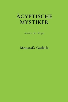 &Auml;gyptische Mystiker - Moustafa Gadalla