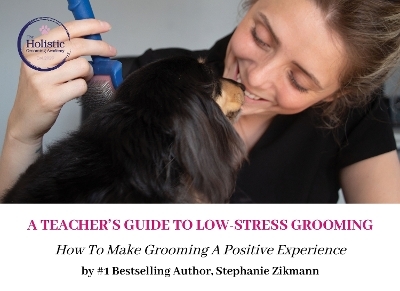 A Teacher's Guide To Low-Stress Grooming - Stephanie Zikmann