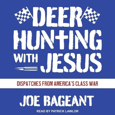 Deer Hunting with Jesus - Joe Bageant