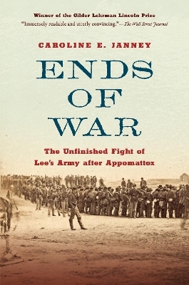 Ends of War - Caroline E. Janney