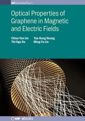 Optical Properties of Graphene in Magnetic and Electric Fields - Chiun-Yan Lin, Dr Thi-Nga Do, Dr Yao-Kung Huang, Ming-Fa Lin