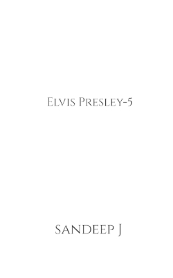 Elvis Presley-5 - Sandeep J