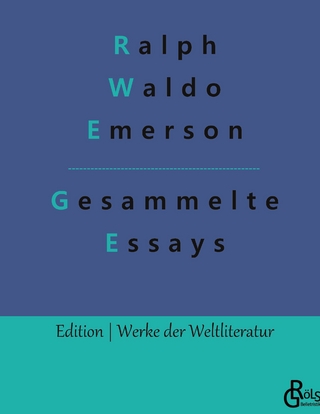Essays - Erster und Zweiter Teil