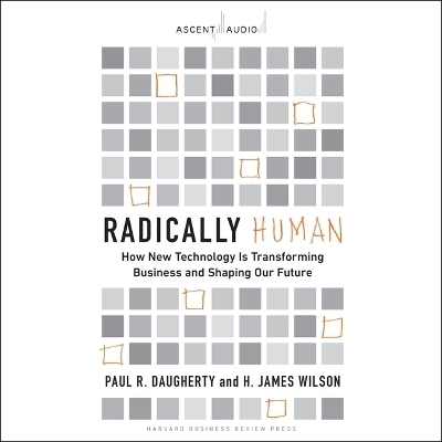 Radically Human - H James Wilson, Paul R Daugherty