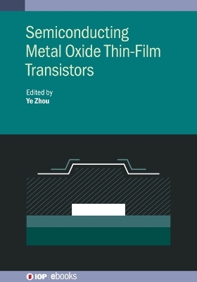 Semiconducting Metal Oxide Thin-Film Transistors