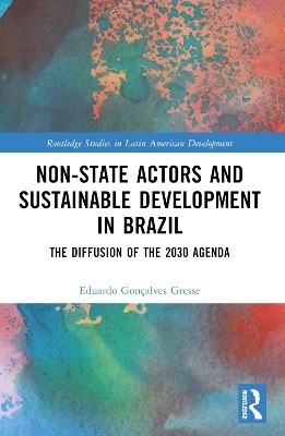 Non-State Actors and Sustainable Development in Brazil - Eduardo Gon&ccedil;alves Gresse