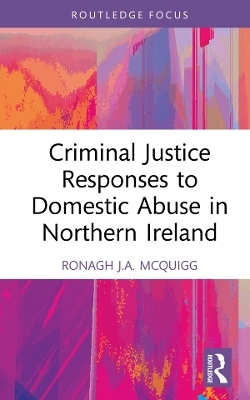 Criminal Justice Responses to Domestic Abuse in Northern Ireland