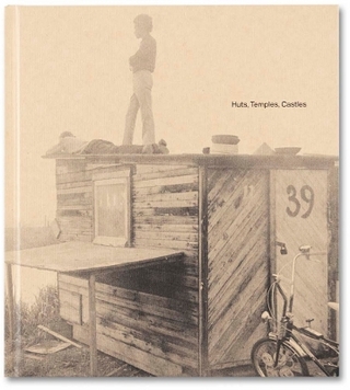 Huts, Temples, Castles