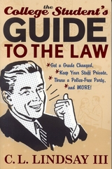 College Student's Guide to the Law -  C. L. Lindsay
