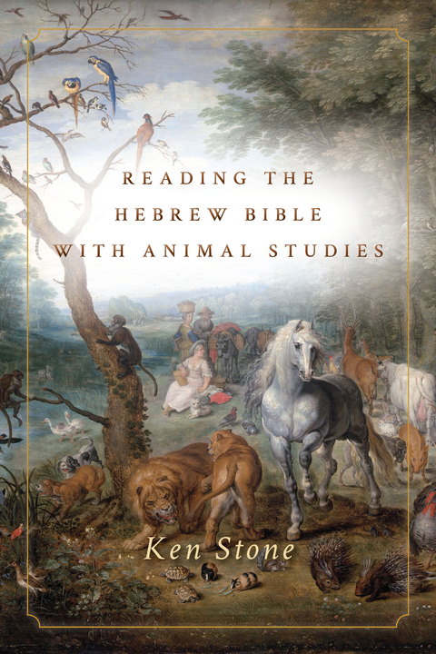Reading the Hebrew Bible with Animal Studies -  Ken Stone