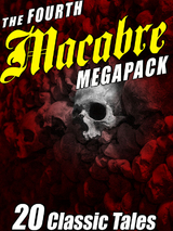 Fourth Macabre MEGAPACK(R) -  Frank Belknap Long,  George T. Wetzel,  J.N. Williamson,  Richard Wilson