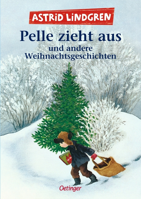 Pelle zieht aus und andere Weihnachtsgeschichten - Astrid Lindgren