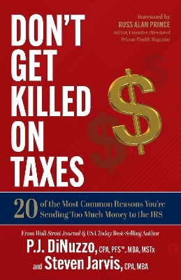 Don't Get Killed on Taxes - P.J. DiNuzzo, Steven Jarvis