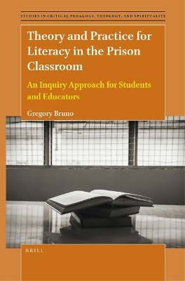Theory and Practice for Literacy in the Prison Classroom - Gregory Bruno