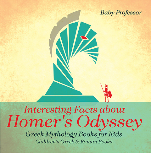 Interesting Facts about Homer's Odyssey - Greek Mythology Books for Kids | Children's Greek & Roman Books - Baby Professor
