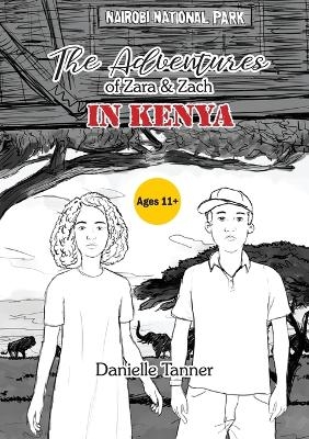 The Adventures of Zara and Zach In Kenya - Danielle Tanner